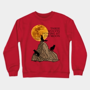 Three wolves howling at the moon t shirt Crewneck Sweatshirt